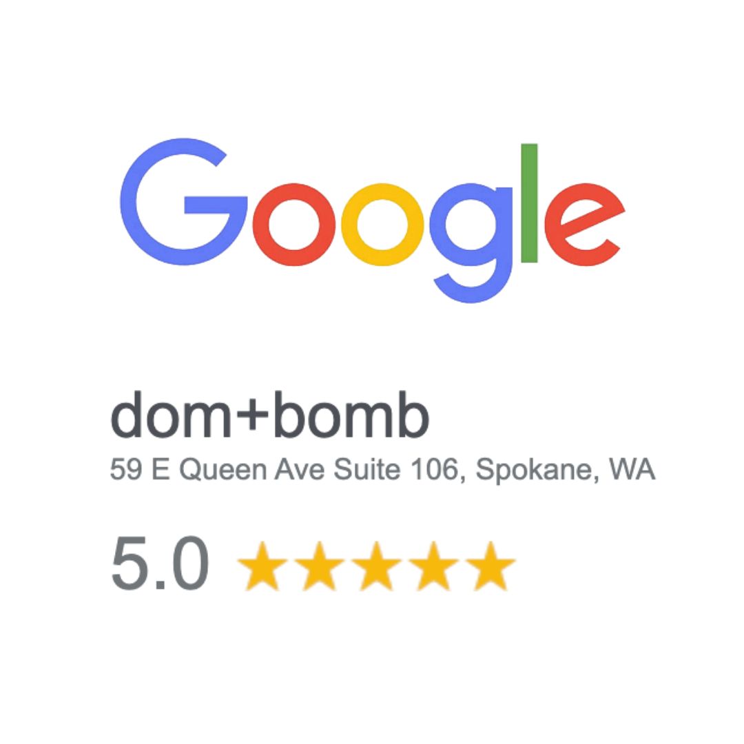 Google logo with dom+bomb, 59 E Queen Ave Suite 106, Spokane, WA below the logo. On the next line 5.0 and 5 yellow stars.